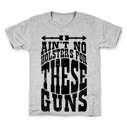 No Holsters For These Guns  Kids T-Shirt