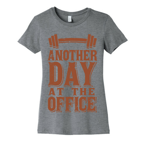 Another Day At The Office  Womens T-Shirt