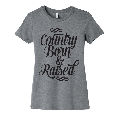 Country Born and Raised Womens T-Shirt