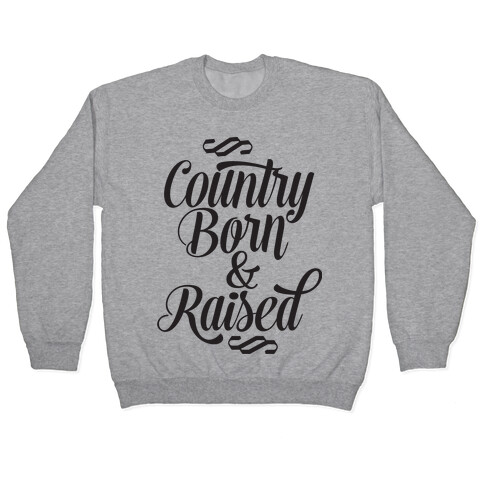 Country Born and Raised Pullover