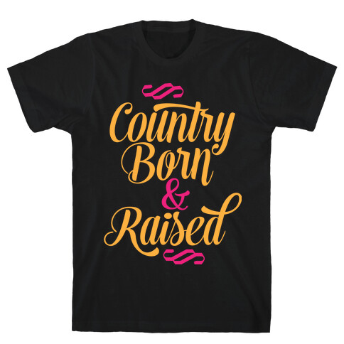 Country Born and Raised T-Shirt