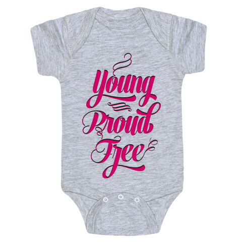 Young Proud Free Baby One-Piece