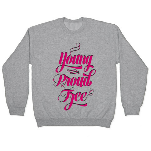 Young Proud Free Pullover