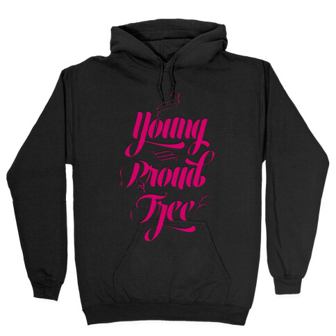 Young Proud Free Hooded Sweatshirt