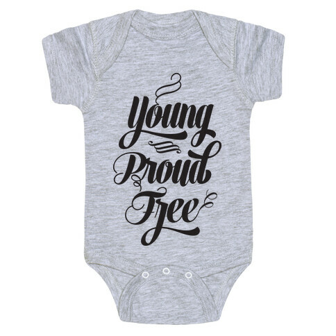 Young Proud Free Baby One-Piece