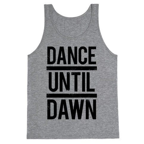 Dance Until Dawn Tank Top