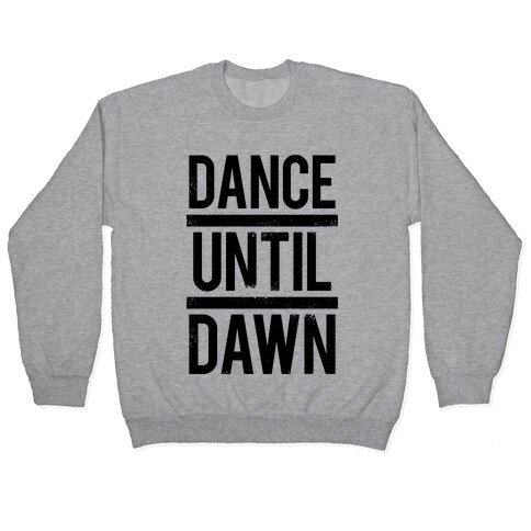 Dance Until Dawn Pullover