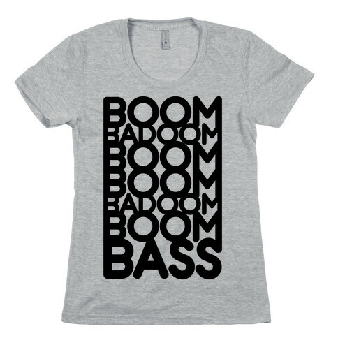 That Super Bass Womens T-Shirt