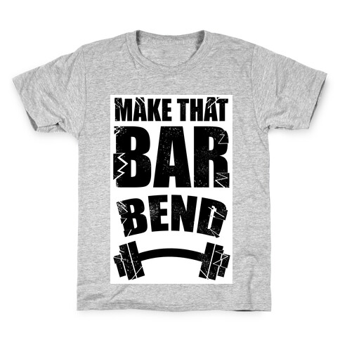 Make That Bar Bend! Kids T-Shirt