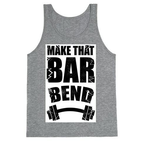 Make That Bar Bend! Tank Top