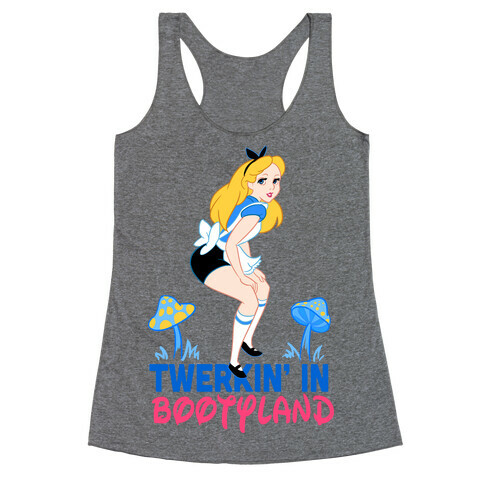 Twerkin' in Bootyland Racerback Tank Top