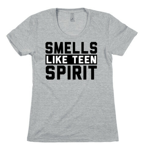 Smells Like Teen Spirit Womens T-Shirt