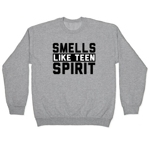 Smells Like Teen Spirit Pullover