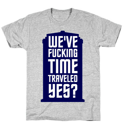 F***ing Time Travel T-Shirt