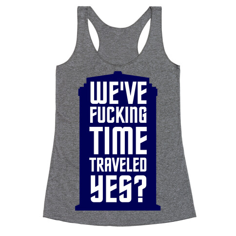 F***ing Time Travel Racerback Tank Top