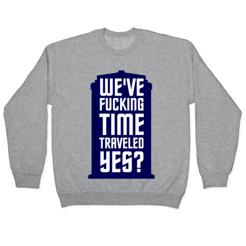 F***ing Time Travel Pullover