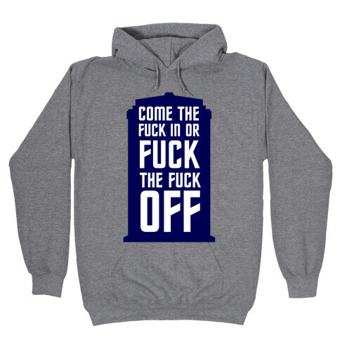 Come the F*** In Hooded Sweatshirt