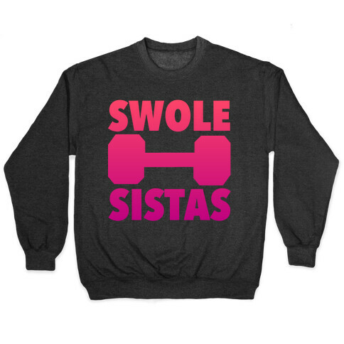 Swole Sistas (Pink) Pullover