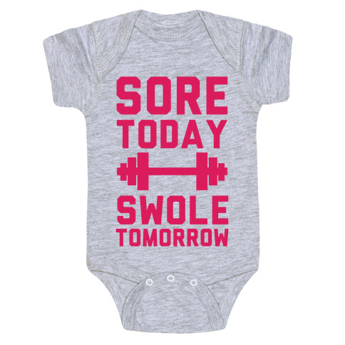 Sore Today Swole Tomorrow Baby One-Piece