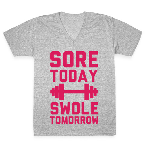 Sore Today Swole Tomorrow V-Neck Tee Shirt