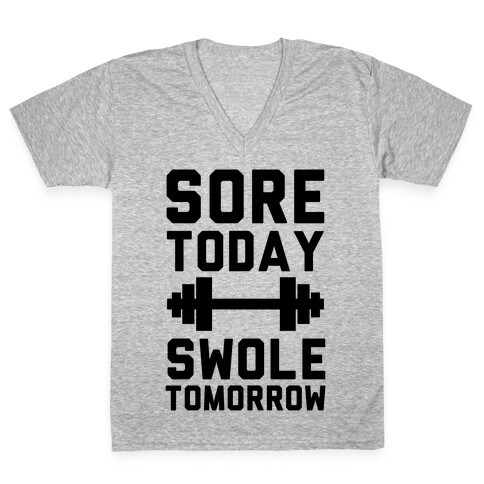 Sore Today Swole Tomorrow V-Neck Tee Shirt