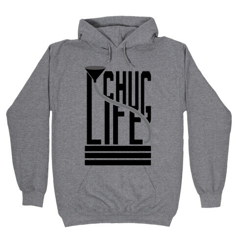 Chug Life Hooded Sweatshirt