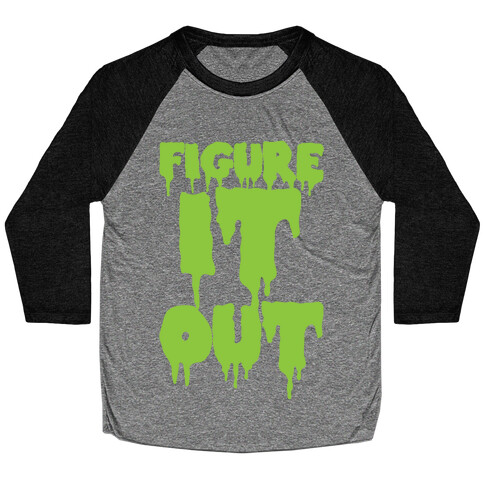 Figure it Out Baseball Tee