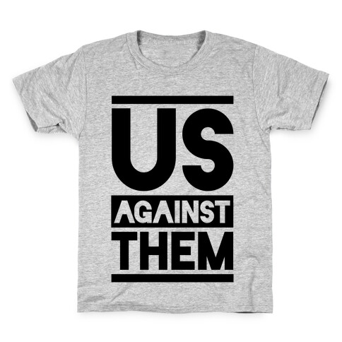 Us Against Them Kids T-Shirt