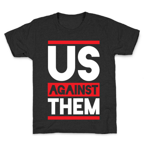 Us Against Them Kids T-Shirt