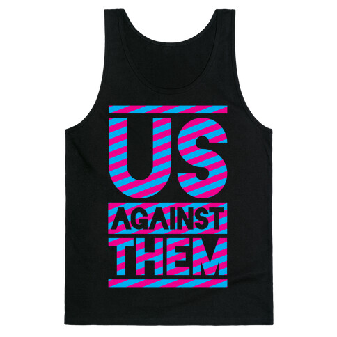 Us Against Them Tank Top