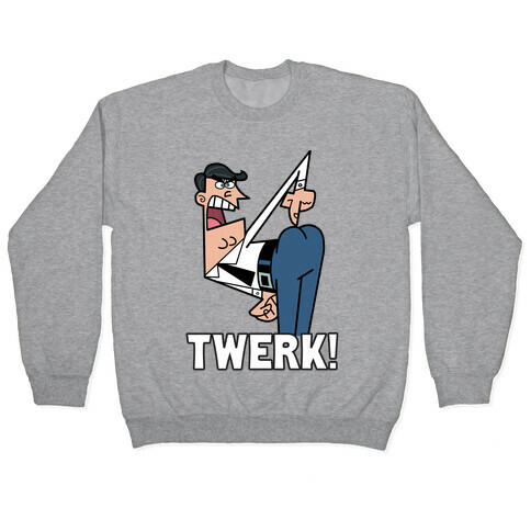 Fairly Twerkparents Pullover