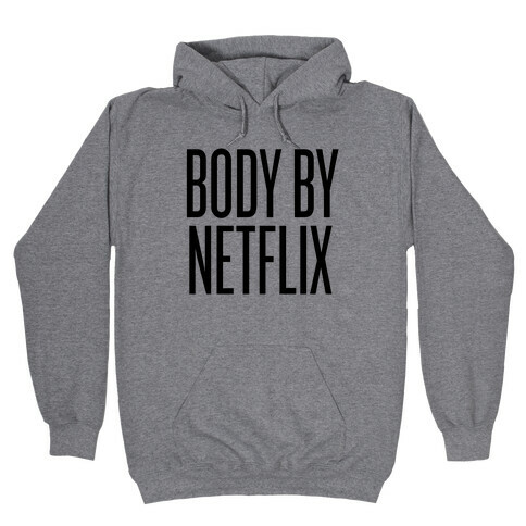 Body By Netflix Hooded Sweatshirt