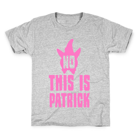 No, This Is Patrick Kids T-Shirt