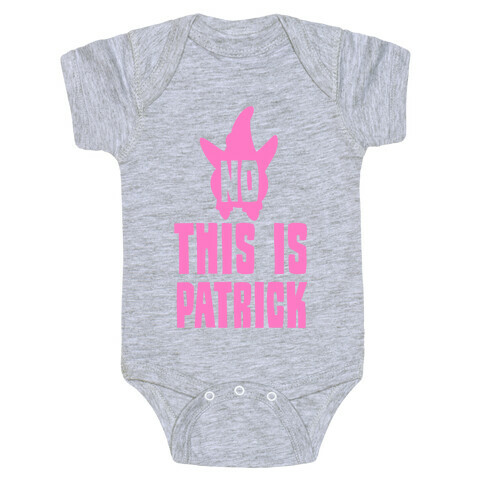 No, This Is Patrick Baby One-Piece