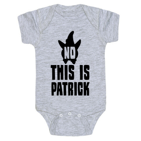 No, This Is Patrick Baby One-Piece