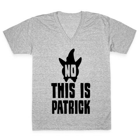 No, This Is Patrick V-Neck Tee Shirt