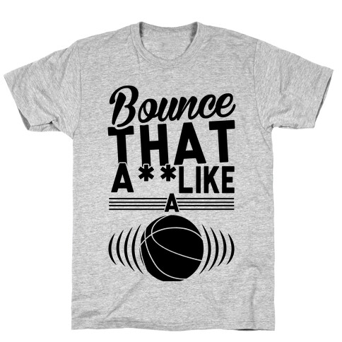 Bounce It T-Shirt