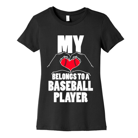 My Heart Belongs To A Baseball Player Womens T-Shirt
