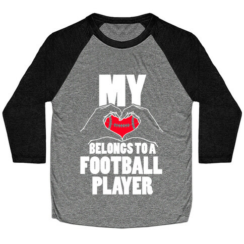 My Heart Belongs To A Football Player Baseball Tee