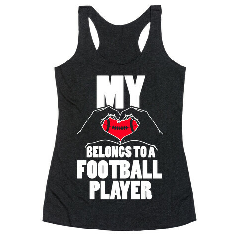 My Heart Belongs To A Football Player Racerback Tank Top