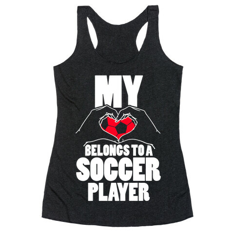 My Heart Belongs To A Soccer Player Racerback Tank Top