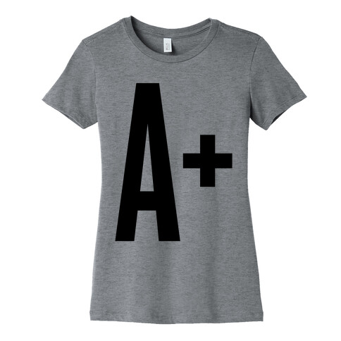 A+ Womens T-Shirt