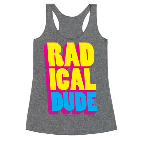 Radical Dude Racerback Tank Top