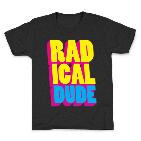 Radical Dude Kids T-Shirt