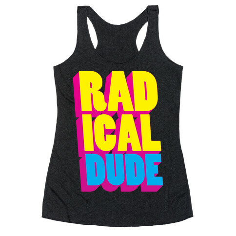 Radical Dude Racerback Tank Top