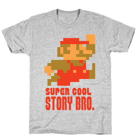 Super Cool Story Bro. T-Shirt