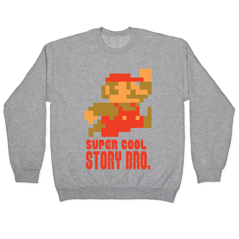 Super Cool Story Bro. Pullover