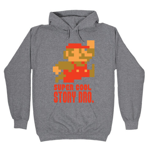 Super Cool Story Bro. Hooded Sweatshirt