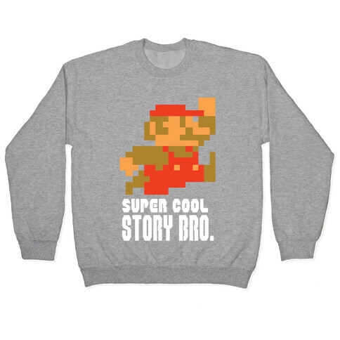 Super Cool Story Bro. Pullover