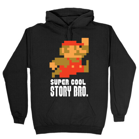 Super Cool Story Bro. Hooded Sweatshirt